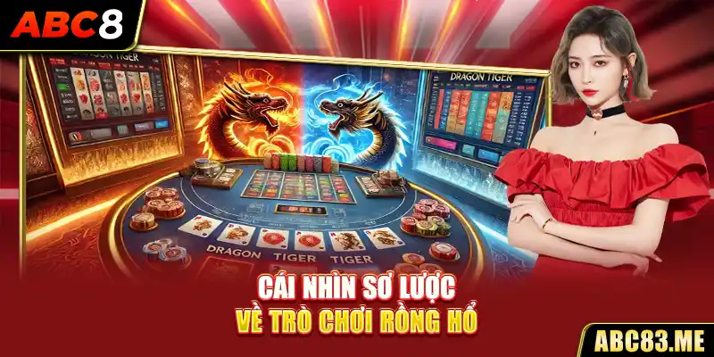 Cái nhìn sơ lược về trò chơi rồng hổ