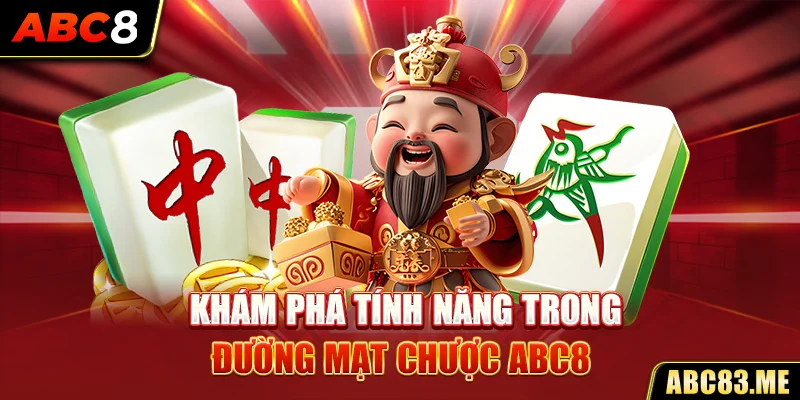 Khám phá tính năng trong Đường mạt chược ABC8