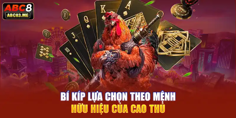 Bí kíp lựa chọn theo mệnh hữu hiệu của cao thủ 