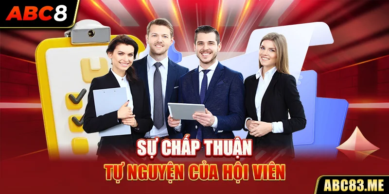 Sự chấp thuận tự nguyện của hội viên