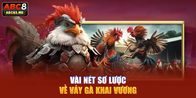 Vài nét sơ lược về vảy gà khai vương